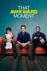 That Awkward Moment